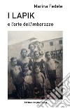 I Lapike l&apos;arte dell&apos;imbarazzo. E-book. Formato Mobipocket ebook