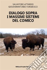 Dialogo sopra i massimi sistemi del comico. E-book. Formato EPUB