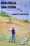 Una stella una storia. E-book. Formato EPUB ebook di Umberto Iervolino