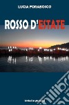 Rosso d'estate. E-book. Formato EPUB ebook di Lucia Forabosco