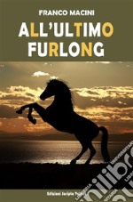 All&apos;ultimo furlong. E-book. Formato EPUB ebook