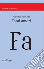 Tanti Amori. E-book. Formato PDF ebook