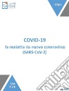 Covid-19, la malattia da nuovo coronavirus (SARS-CoV-2). E-book. Formato Mobipocket ebook