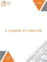 Il congedo di maternità. E-book. Formato EPUB ebook