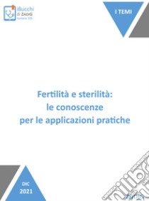 Fertilità e sterilità: le conoscenze per le applicazioni pratiche. E-book. Formato EPUB ebook di Donatella Sghedoni