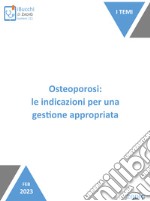 Osteoporosi: le indicazioni per una gestione appropriata. E-book. Formato EPUB