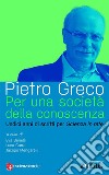 Per una società della conoscenza. E-book. Formato EPUB ebook di Pietro Greco