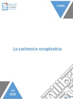 La cachessia neoplastica. E-book. Formato EPUB ebook