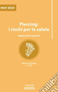 Piercing: i rischi per la salute. E-book. Formato EPUB ebook