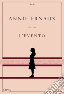 L'evento. E-book. Formato EPUB ebook di Annie Ernaux