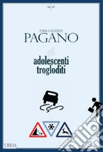 Gli adolescenti trogloditi. E-book. Formato EPUB