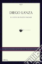 Il gatto di piazza Wagner. E-book. Formato EPUB ebook