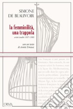 La femminilità, una trappola. E-book. Formato EPUB ebook