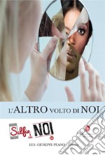 L’altro volto di noi. E-book. Formato EPUB