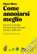 Come annoiarsi meglio - Nuova edizione. E-book. Formato EPUB