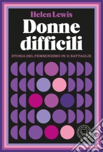 Donne difficili. E-book. Formato EPUB ebook di Helen Lewis