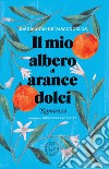 Il mio albero di arance dolci. E-book. Formato EPUB ebook di José Mauro de Vasconcelos