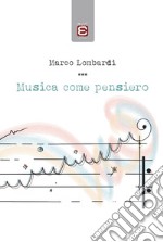 Musica come pensiero. E-book. Formato EPUB ebook