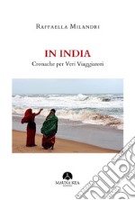 In IndiaCronache per Veri Viaggiatori. E-book. Formato EPUB ebook