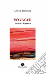 VoyagerFor the Cheyenne. E-book. Formato EPUB ebook