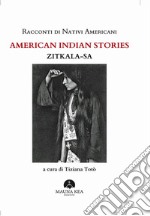 Racconti di Nativi Americani. American Indian Stories. E-book. Formato EPUB