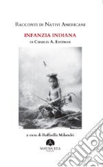 Racconti di Nativi Americani. Infanzia Indiana. E-book. Formato EPUB ebook