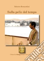 Sulla pelle del tempo. E-book. Formato EPUB ebook