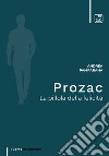 ProzacLa pillola della felicità. E-book. Formato Mobipocket ebook di Andrea Pamparana