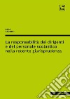 La responsabilità dei dirigenti e del personale scolastico nella recente giurisprudenza. E-book. Formato PDF ebook