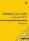 Dialogare con il cieloVita in Cristo e preghiera nei saggi di Placide Deseille. E-book. Formato PDF ebook di Alessia Brombin