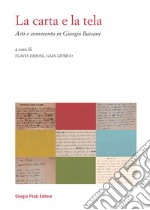 La carta e la tela: Arti e commento in Giorgio Bassani. E-book. Formato EPUB