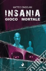 Insania. Gioco mortale. E-book. Formato EPUB ebook