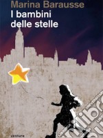 I bambini delle stelle. E-book. Formato EPUB