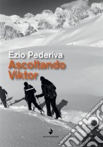 Ascoltando Viktor. E-book. Formato Mobipocket ebook