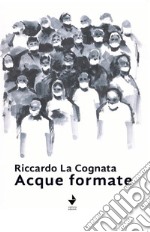 Acque formate. E-book. Formato EPUB ebook