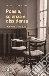 Poesia, scienza e dissidenzaInterviste (2015-2020) con una premessa di Franco Cardini. E-book. Formato PDF ebook di Francesco Benozzo