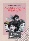 Piccole donne crescono. E-book. Formato EPUB ebook di Louisa May Alcott