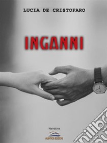 INGANNI. E-book. Formato PDF ebook di utente