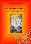 La via alchemicaUna guida al perfezionamento interiore. E-book. Formato EPUB ebook