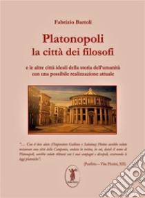 Platonopoli. E-book. Formato EPUB ebook di Fabrizio Bartoli