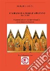 L'abbazia di S.Maria d'AppeninoUn potente baluardo strategico sui luoghi di confine longobardo - bizantino. E-book. Formato EPUB ebook