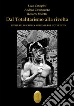 Dal totalitarismo alla rivoltaItinerari di critica musicale del Novecento. E-book. Formato EPUB