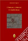 I Templari, le Marche e il Santo Graal. E-book. Formato EPUB ebook di Emanuela Properzi