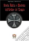 Storia antica e moderna dell&apos;Ordine del Tempio. E-book. Formato EPUB ebook