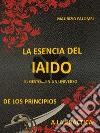 La esencia del IaidoDe los principios a la pràctica. E-book. Formato EPUB ebook