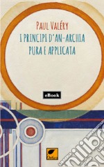 I principi d'an-archia pura e applicata. E-book. Formato EPUB ebook