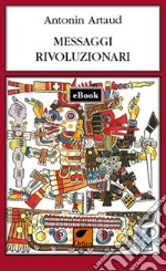 Messaggi rivoluzionari. E-book. Formato EPUB ebook