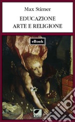 Educazione, arte e religione. E-book. Formato EPUB ebook