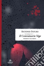 Il commissario Vega: Indagine di sola andata. E-book. Formato EPUB ebook