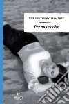 Per una madre. E-book. Formato EPUB ebook di Michele Lazzerini Franceschi